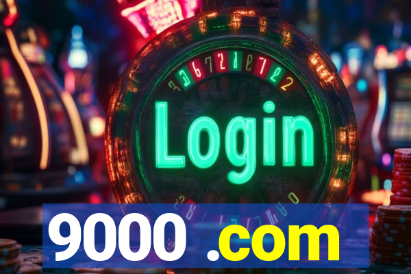 9000 .com